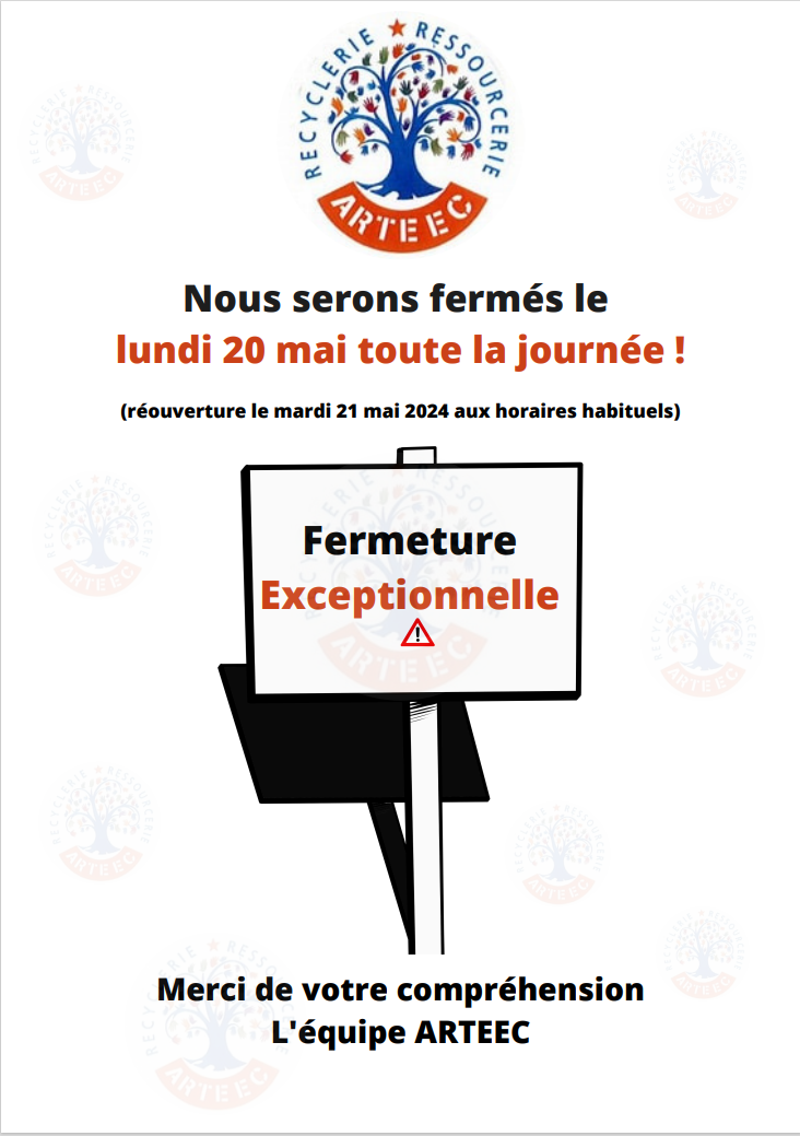 Fermeture exeptionnelle 20 mai 2024